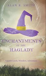 Enchantments of the Haglady