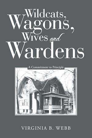 Wildcats, Wagons, Wives and Wardens