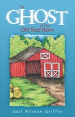 Ghost of the Old Red Barn