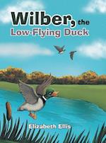 Wilber, the Low-Flying Duck