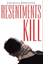 Resentments Kill