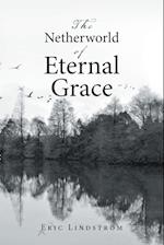 The Netherworld of Eternal Grace