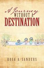 A Journey Without a Destination