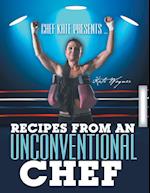 Chef Kate Presents ... Recipes from an Unconventional Chef 