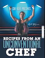 Chef Kate Presents ... Recipes from an Unconventional Chef
