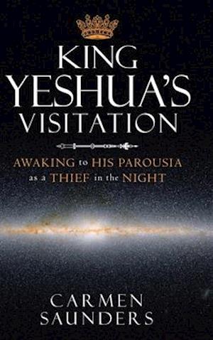 King Yeshua's Visitation