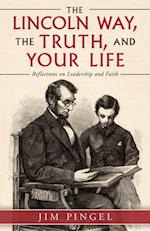 Lincoln Way, the Truth, and Your Life