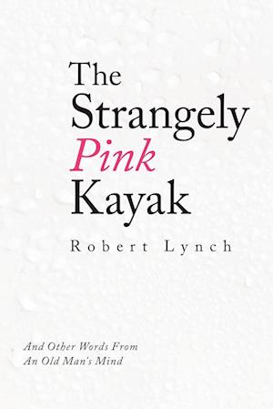 The Strangely Pink Kayak