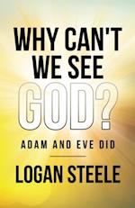 Why Can't We See God?