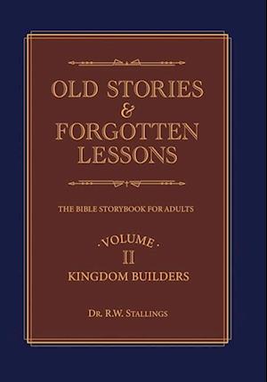 Old Stories & Forgotten Lessons