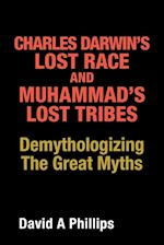 Charles Darwin's Lost Race and Muhammad's Lost Tribes: Demythologizing the Great Myths 