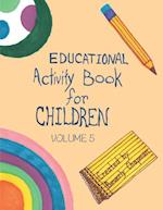 Educational Activity Book for Children Volume 5