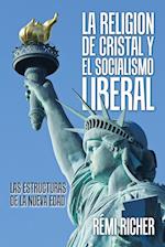 La Religion De Cristal Y El Socialismo Liberal