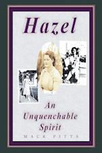 "Hazel, an Unquenchable Spirit" 