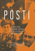 POSTI: War Hero, Hollywood Insider, Chef to Celebrities, and Redemption 