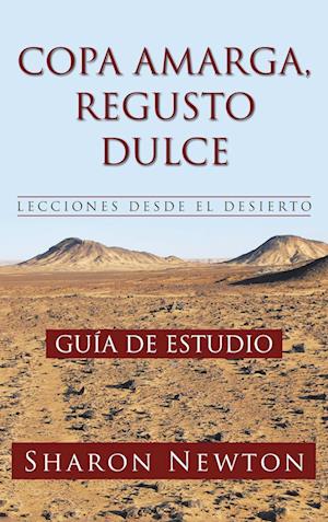 Copa Amarga, Regusto Dulce Lecciones Desde El Desierto