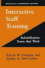 Interactive Staff Training : Rehabilitation Teams that Work 