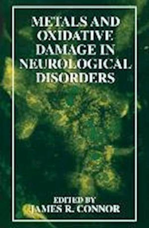 Metals and Oxidative Damage in Neurological Disorders