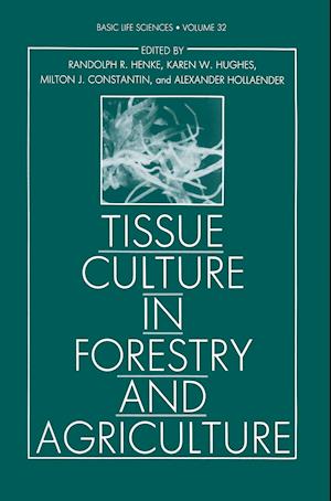 Tissue Culture in Forestry and Agriculture