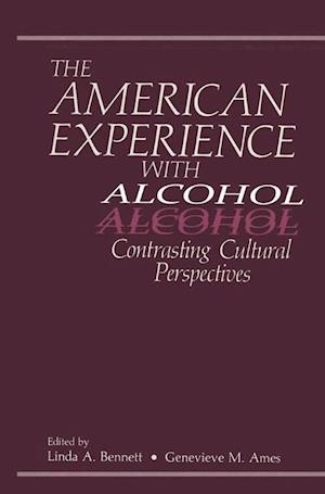 The American Experience with Alcohol