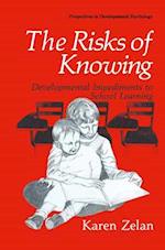 The Risks of Knowing : Developmental Impediments to School Learning 