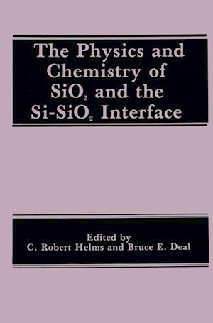 The Physics and Chemistry of SiO2 and the Si-SiO2 Interface