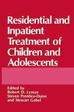 Residential and Inpatient Treatment of Children and Adolescents