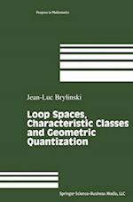 Loop Spaces, Characteristic Classes and Geometric Quantization 