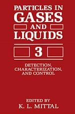 Particles in Gases and Liquids 3