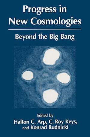 Progress in New Cosmologies