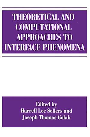 Theoretical and Computational Approaches to Interface Phenomena