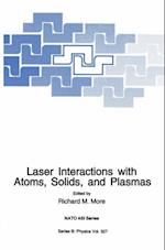 Laser Interactions with Atoms, Solids and Plasmas