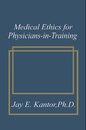 Medical Ethics for Physicians-in-Training