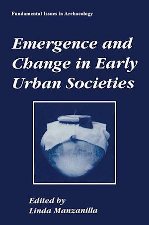 Emergence and Change in Early Urban Societies