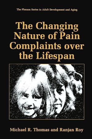 The Changing Nature of Pain Complaints over the Lifespan