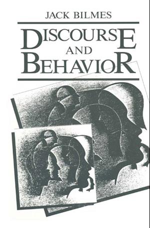 Discourse and Behavior