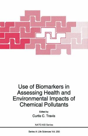 Use of Biomarkers in Assessing Health and Environmental Impacts of Chemical Pollutants