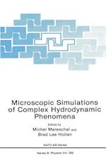 Microscopic Simulations of Complex Hydrodynamic Phenomena