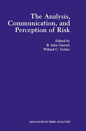 The Analysis, Communication, and Perception of Risk