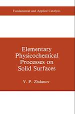 Elementary Physicochemical Processes on Solid Surfaces