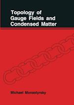 Topology of Gauge Fields and Condensed Matter