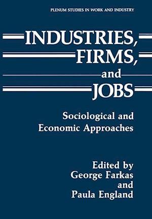 Industries, Firms, and Jobs