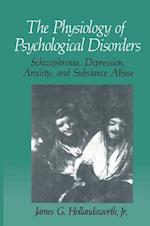 The Physiology of Psychological Disorders