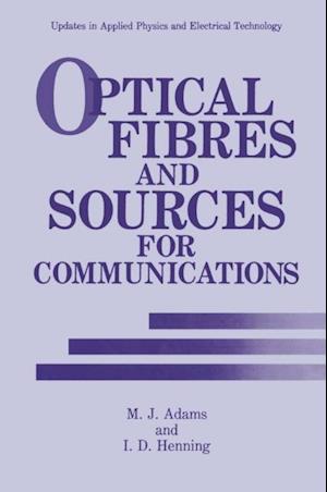 Optical Fibres and Sources for Communications