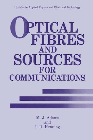 Optical Fibres and Sources for Communications