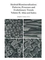 Skeletal Biomineralization: Patterns, Processes and Evolutionary Trends