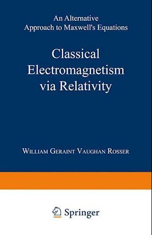 Classical Electromagnetism via Relativity