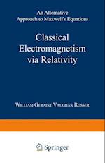 Classical Electromagnetism via Relativity