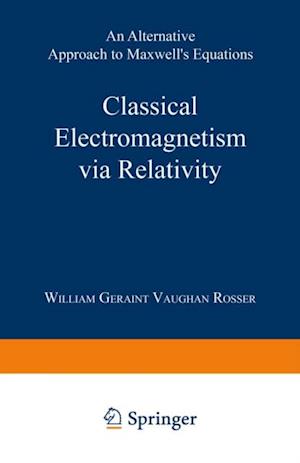 Classical Electromagnetism via Relativity