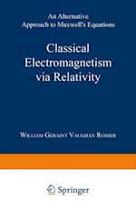 Classical Electromagnetism via Relativity